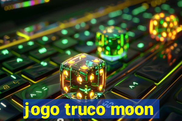 jogo truco moon